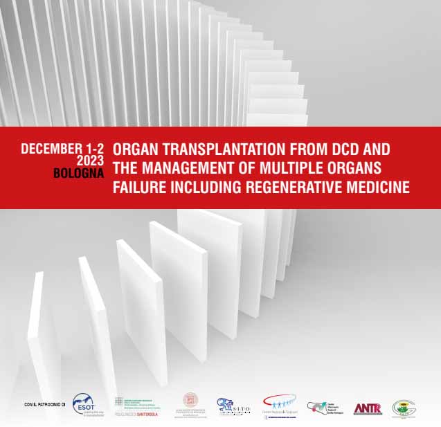 Organ transplantation from DCD and the management of multiple organs failure including regenerative medicine – Bologna, 1-2 Dicembre 2023